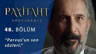 Parvus’un son sözleri  Payitaht Abdülhamid 48Bölüm [upl. by Hughie]