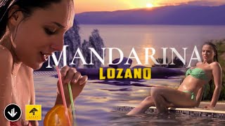 Lozano  Mandarina 2014 [upl. by Zebulon]