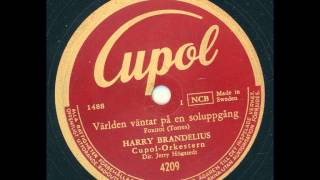 Harry Brandelius  Världen väntar på en soluppgång [upl. by Kcirdla482]