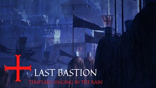 The Last Bastion  Templars Singing In The Rain  ASMR Ambience [upl. by Thebault]