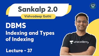 DBMS  Lecture  37  Indexing and Types of Indexing  Vishvadeep Gothi [upl. by Pagas]