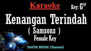 Kenangan Terindah Karaoke Samsons Nada Wanita Cewek Female key G [upl. by Eahsel]