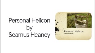 Personal Helicon by Seamus Heaney critical summary and line by line analysis in Urdu Hindi [upl. by Mahmoud]