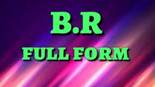 BR full form  BR  full form  BR meaning [upl. by Arrakat]