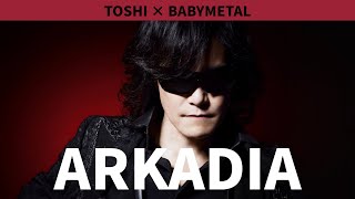 TOSHI  「Arkadia」BABYMETAL AI Cover [upl. by Sayre]