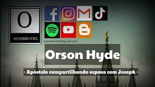 133 O Membro Pod  Orson Hyde [upl. by Eugine623]