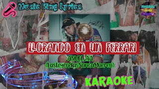 LLORANDO EN UN FERRARI  ANUEL AA Karaoke Oficial  LETRA  INSTRUMENTAL 🎵 [upl. by Ennylyak]