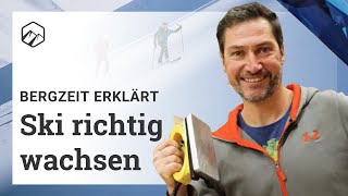 Ski wachsen So gehts richtig  Bergzeit [upl. by Wojak]