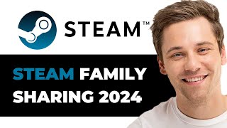 How To Use Steam Family Sharing In 2024 EASY [upl. by Gnos435]