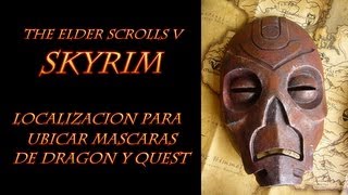 Skyrim  The Elder Scrolls V SkyrimDonde ubicar las 8 máscaras Mascara especial de Dragón KONAHRIK [upl. by Grati432]