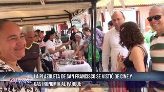 La Plazoleta de San Francisco se vistió de cine y gastronomía al parque [upl. by Nuahsyd]