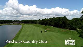 Prestwick Country Club Golf Course  MyrtleBeachcom [upl. by Nihahs]