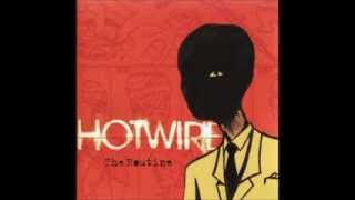 Hotwire  In The Unknown [upl. by Kelsy]