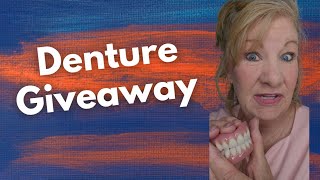 Denture Giveaway [upl. by Schoenburg]