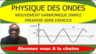 Mouvement Harmonique Simple Exercice Physique des ondes [upl. by Pollak]