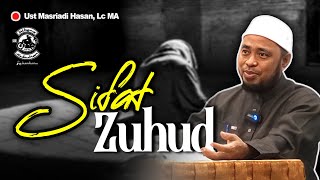 Inilah Sifat Zuhud  Ustadz Masriadi Hasan Lc MA [upl. by Tham597]