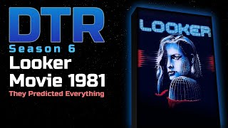 DTR S6 Looker Movie 1981 [upl. by Eizeerb]