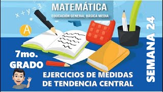 EJERCICIOS DE MEDIDAS DE TENDENCIA CENTRAL MATEMATICA 7MO GRADO SEMANA 24 [upl. by Nil860]