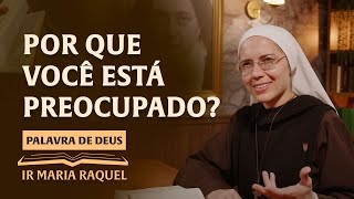 Palavra de Deus  Por que você está preocupado Lc 243548 Ir Ma Raquel 0404 [upl. by Parshall]