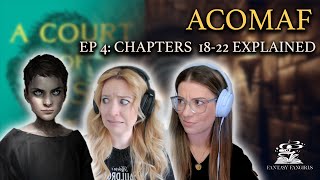 ACOMAF Ep 4 Prison amp the Weaver Explained Chapters 1822  Fantasy Fangirls Podcast [upl. by Madeline]