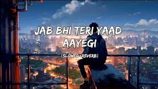 Jab Bhi Teri Yaad Aayegi Slowed Reverb lofi version [upl. by Aliel]