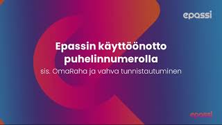 Epassin käyttöönotto puhelinnumerolla amp Vahva tunnistautuminen [upl. by Ardnohsal]