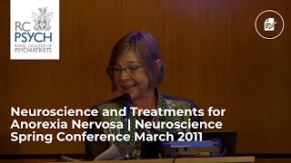 Neuroscience and Treatments for Anorexia Nervosa  Neuroscience Spring Conference March 2011 [upl. by Eelsew]