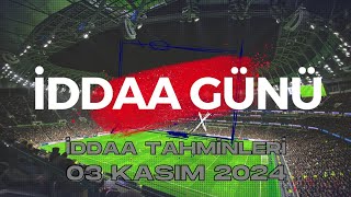 03 KASIM PAZAR İDDAA TAHMİNLERİ [upl. by Nyleahcim]