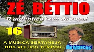 ZÉ BÉTTIO 16 Super Especial tocando o autentico som da roça By Marcos Só a Rádio saudade [upl. by Ahsotal]