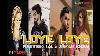 Naseebo Lal  Aryan Khan  Loye Loye  Beparwah  New Version  Blockbuster Song 2017 [upl. by Bauer585]