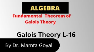 Galois Theory L 16 [upl. by Anees615]