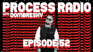 Dombresky Presents  Process Radio 052 [upl. by Dov]