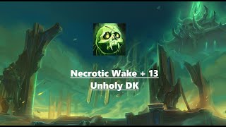 The Necrotic Wake 13  Unholy DK  TWW Season One [upl. by Akilaz]