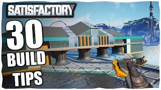 30 NEED To Know Build Tips In Satisfactory [upl. by Dunston435]