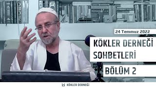 Saadeddin Ustaosmanoğlu • Kökler Derneği Sohbetleri • 24 Temmuz 2022 Bölüm 24 [upl. by Lita]