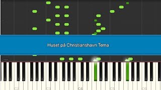 Play Huset På Christianshavn Tema Piano [upl. by Cilla]