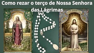 Como rezar o terço das lágrimas de Nossa Senhora [upl. by Adore]