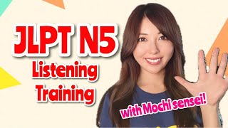 JLPT N5 Listening Practice with Mochi Sensei  N5聴解  Japanese Lesson [upl. by Eidod903]