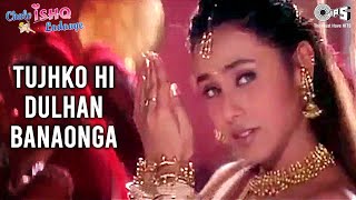 Tujhko Hi Dulhan Banaonga  Govinda Rani Mukherji  Sonu Nigam Alka Yagnik  Chalo Ishq Ladaaye [upl. by Kraus355]