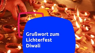 Grußwort zum Indischen Lichterfest quotDiwaliquot [upl. by Anirrehs665]