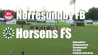 Nørresundby FB  Horsens FS  Højdepunkter 562024 [upl. by Adnowal]