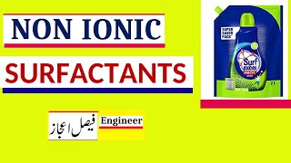 NonIonic Surfactants  Detergent Industry  How Detergents Work Surfactants [upl. by Aslam]