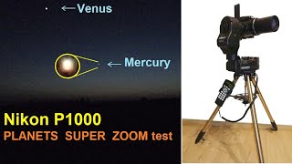 Zooming planets Mercury amp Venus through Nikon Coolpix P1000 No telescope only camera Big Zoom test [upl. by Felicie]