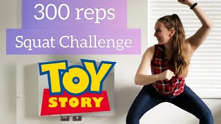 300 rep SQUAT CHALLENGE  Leg amp Booty burn  TOY STORY SPECIAL [upl. by Nalahs]