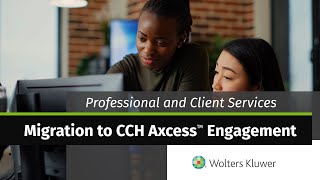 Wolters Kluwer  Professional and Client Services Migration to CCH Axcess™ Engagement [upl. by Sualokcin]