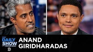 Anand Giridharadas  “Winners Take All” and the Paradox of Elite Philanthropy  The Daily Show [upl. by Radferd567]