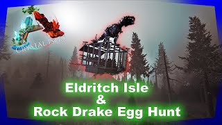 Ark Crystal Isles  Eldritch Isle amp Rock Drake Egg Hunt Ark Survival Evolved [upl. by Minette]