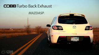 COBB Tuning  1st Gen MAZDASPEED3 TurboBack Exhaust Sound Check [upl. by Biggs]