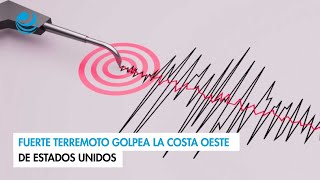 Fuerte terremoto golpea la costa oeste de Estados Unidos [upl. by Iramohs]