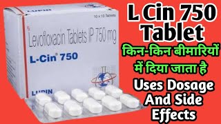 L Cin 750 mg Tablet Uses  Dosage And Side Effects  Levofloxacin Tablets 750 mg [upl. by Elohcan]